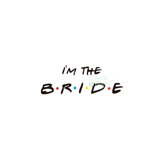 I'm The Bride