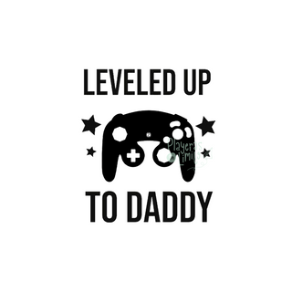 Leveled Up to Daddy