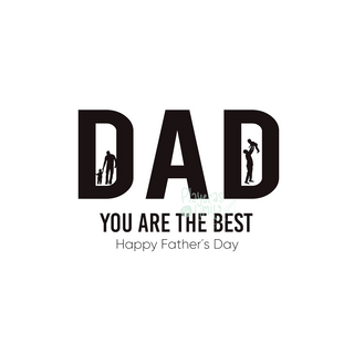Dad You Are The Best